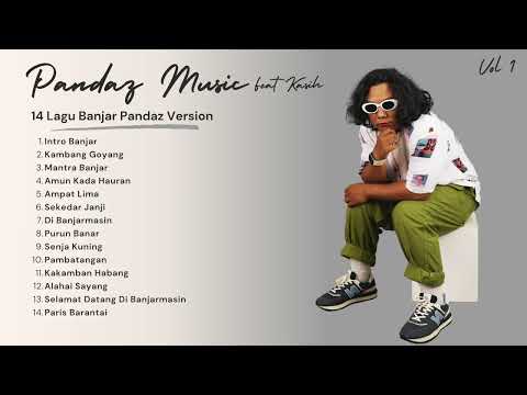 PLAYLIST LAGU BANJAR VIRAL 2025 | PANDAZ FT KASIH | AUDIO QUALITY