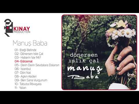 Manuş Baba - Dönersen Islık Çal (Full Albüm)