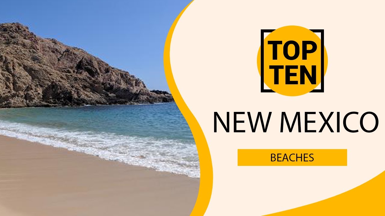 Does New Mexico Have Beaches Life Set Go does-new-mexico-have-beaches-life-set-go