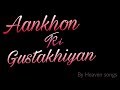 Aankhon Ki Gustakhiyan Full Lyric,song Kavita Krishnamurthy Kumar Sanu - Hum Dil De Chuke Sanam