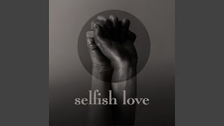 Selfish Love