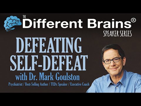 “Defeating Self-Defeat”, with Dr. Mark Goulston | DB Speaker Series