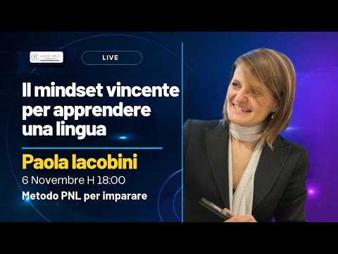 Il mindset vincente per apprendere una lingua – Paola Iacobini