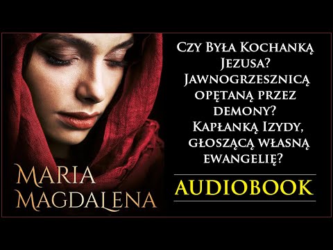 MARIA MAGDALENA Audiobook MP3 - Kapłanka - Dama - Apostołka - Ewa Kassala (cz. 1) 🎧