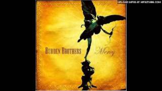 Burden Brothers "She's Not Home"