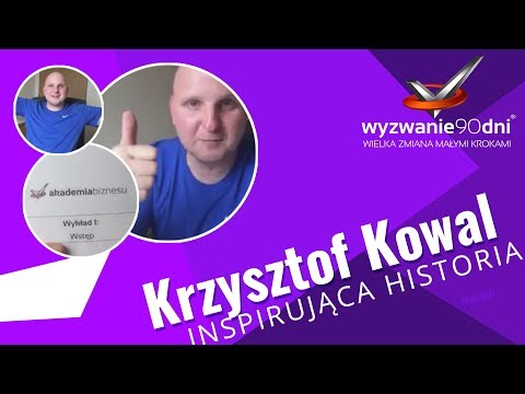 Krzysztof Kowal - opinia o Wyzwaniu90dni