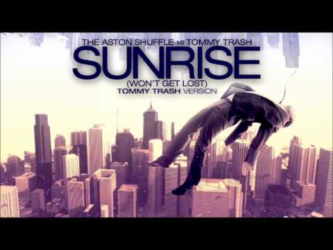sunrise-the aston shuffle vs tommy trash(tommy trash version)