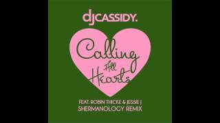 DJ Cassidy feat. Robin Thicke & Jessie J - Calling All Hearts (Shermanology Remix)