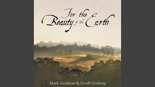 For the Beauty of the Earth