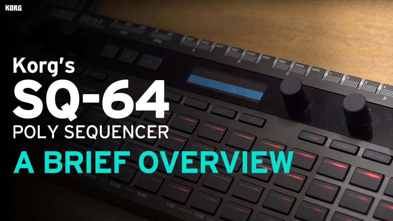 Korgâ€™s SQ-64 Polyphonic Sequencer: A Brief Overview - YouTube