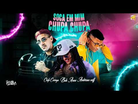 ANDERSON  NEIFF CHEFE CORINGA BOB ANNE-SOCA EM MIM CHUPA CHUPA