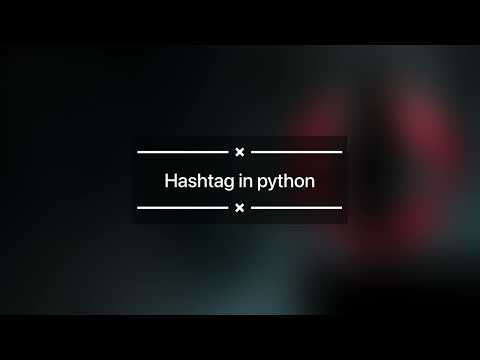 04 - Hashtag in python