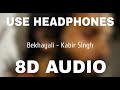 Bekhayali (8D AUDIO) - Kabir Singh | Shahid Kapoor, Kiara Advani | Sachet - Parampara