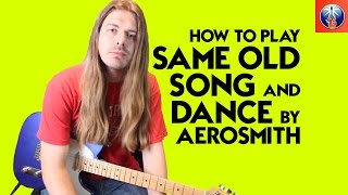 How to Play Same Old Song and Dance by Aerosmith - Same Old Song and Dance Chords