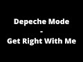 Depeche Mode - Get Right With Me (Lyrics)