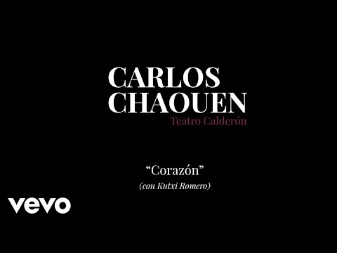Carlos Chaouen - Corazón (Directo Teatro Calderón) ft. Kutxi Romero