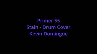 Primer 55 - Stain - Drum Cover - Kevin Domingue