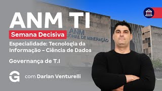 Concurso ANM TI | Semana Decisiva | Governança de T.I