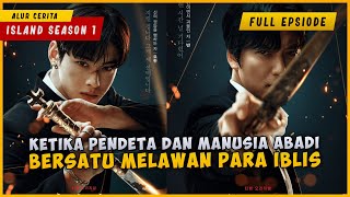 Download lagu Bersatunya Manusia Abadi dan Pendeta Suci Melawan Para Iblis | ISLAND SEASON 1 FULL EPISODE mp3