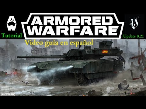 Video Guia En Espanol Armored Warfare General Discussions