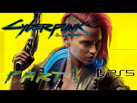 Cyberpunk 2077 Gameplay Walkthrough Playthrough PS5 No commentary - Part 1