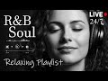 【R&B Soul】Relax & Reflect Playlist – Smooth Vocals & Laid-Back Grooves | LIVE🔴 24/7