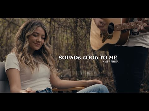 Kyler Fisher - Sounds Good To Me (Official Music Video)