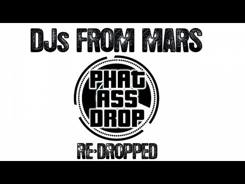 DJs From Mars - Phat Ass Drop (Adrian Rooz Remix)