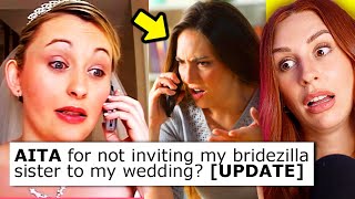 AITA for not inviting my bridezilla sister to my wedding? - REACTION