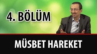 Prof. Dr. Alaaddin Başar - Müsbet Hareket - 4. Bölüm (Emirdağ Lahikası 2 - Sh 151 )