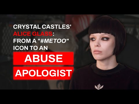 Crystal Castles’ Alice Glass: From a #MeToo Icon to an Abuse Apologist