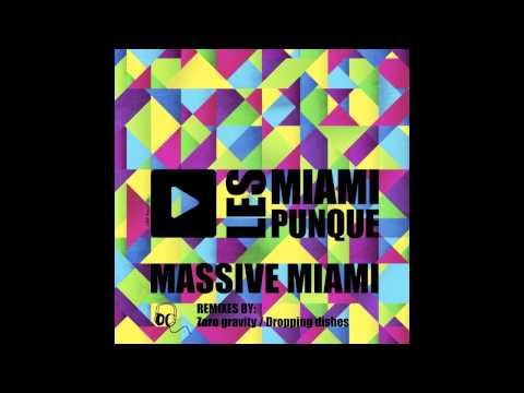 Les Miami Punque - Massive Miami (Dropping Dishes Synthetix Remix)