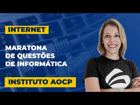 Maratona de questões de informática para o INSTITUTO AOCP: Internet - Focus Concursos