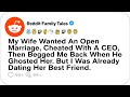 My Wife Wanted An Open Marriage Cheated With A CEO Then Begged Me Back Reddit Family Tales