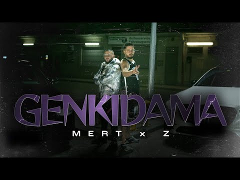 MERT x Z - GENKIDAMA (Official Music Video)