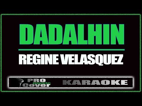 Dadalhin - Regine Velasquez (KARAOKE)