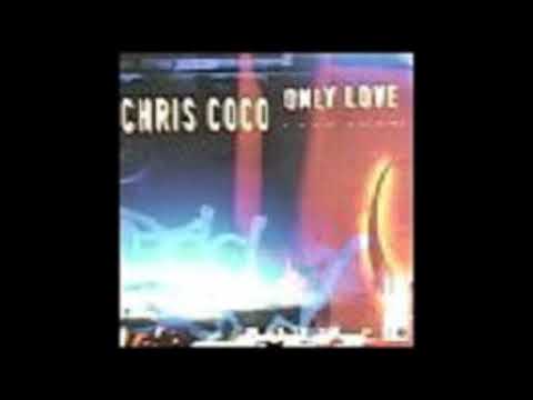 Chris Coco - Only Love (Andy Morris Mix)