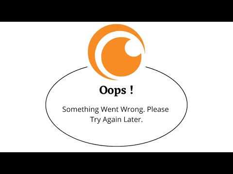 Fix Crunchyroll Oops Something Went Wrong Error Please Try Again Later Problem Error Solved