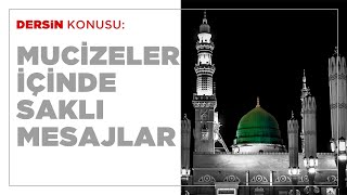 Mucizeler İçinde Saklı Mesajlar