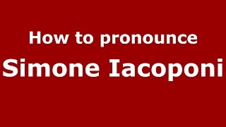 How to pronounce Simone Iacoponi