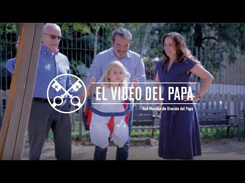 La familia, un tesoro – El Video del Papa, Agosto 2018