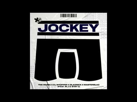 Jockey - M.J, TNK MusiQ , Dj Stopper, Blaqnick & MasterBlaQ Ft. Stay C