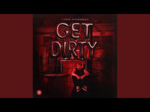 Get Dirty