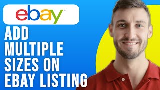 How to Add Multiple Sizes on Ebay Listing 2024 | Add Create Multiple Variations
