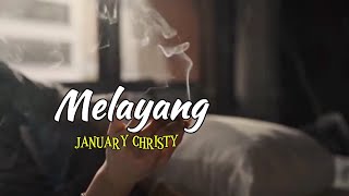 Download lagu JANUARY CHRISTY - Melayang ( Lirik ) mp3 Download lagu JANUARY CHRISTY - Melayang ( Lirik ) mp3