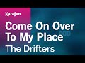 Come On Over To My Place - The Drifters | Karaoke Version | KaraFun