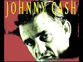 JOHNNY CASH - WABASH CANNONBALL + THE FROZEN LOGGER