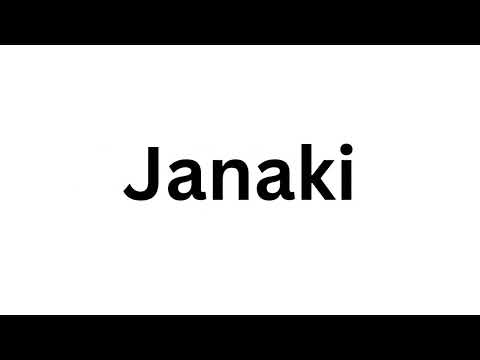 How to pronounce the Indian name Janaki like a native speaker.