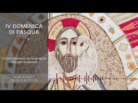 [IL VANGELO FESTIVO] IV DOMENICA DI PASQUA (Anno B) - p. Marko Ivan Rupnik