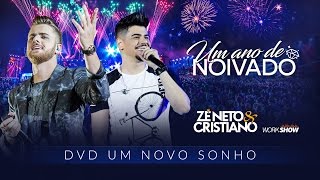 Zé Neto e Cristiano - UM ANO DE NOIVADO - DVD Um Novo Sonho